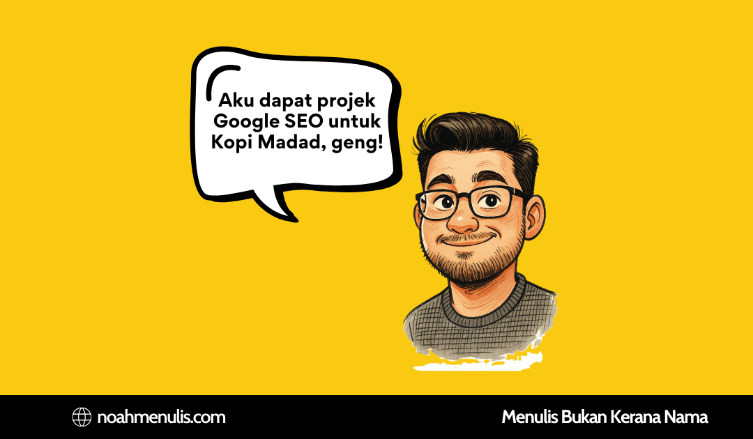 Kopi MADAD? Aku Kena Buat SEO, Geng!